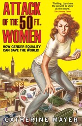 Attack of the 50 Ft. Women: How Gender Equality Can Save The World!