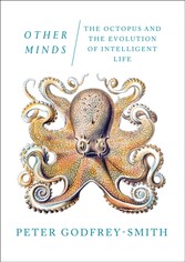 Other Minds: The Octopus and the Evolution of Intelligent Life