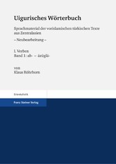 Uigurisches Wörterbuch. Sprachmaterial der vorislamischen türkischen Texte aus Zentralasien