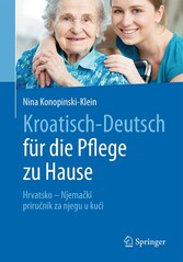 Kroatisch - Deutsch für die Pflege zu Hause