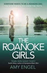 Roanoke Girls: the most shocking, deeply darkly twisted thriller of the year