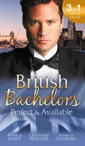 British Bachelors: Perfect and Available: Mr (Not Quite) Perfect / The Plus-One Agreement / The Return of Mrs Jones (Mills & Boon M&B)