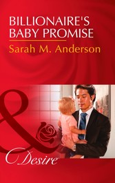 Billionaire's Baby Promise (Mills & Boon Desire) (Billionaires and Babies, Book 81)