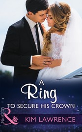 Ring To Secure His Crown (Mills & Boon Modern)