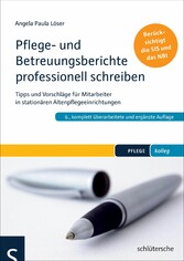 Pflege- und Betreuungsberichte professionell schreiben