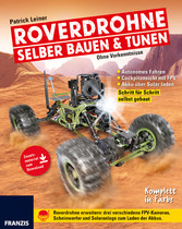 Roverdrohne selber bauen & tunen