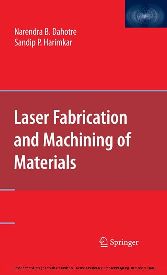 Laser Fabrication and Machining of Materials