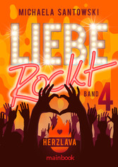 Liebe rockt! Band 4: Herzlava