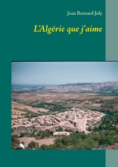 L&apos;Algérie que j&apos;aime