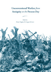 Unconventional Warfare from Antiquity to the Present Day