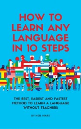 How to Learn Any language in 10 Steps