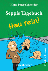 Seppis Tagebuch - Hau rein!: Ein Comic-Roman Band 5