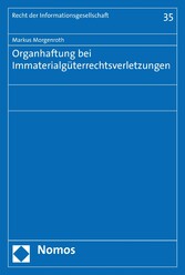 Organhaftung bei Immaterialgüterrechtsverletzungen