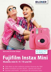 Fujifilm instax mini: Tolle Ideen zu den vielleicht coolsten Kameras der Welt