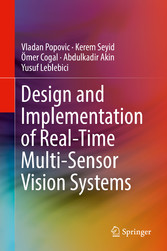 Design and Implementation of Real-Time Multi-Sensor Vision Systems