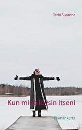 Kun minä löysin Itseni