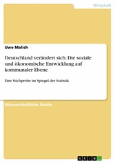 Deutschland verändert sich. Die soziale und ökonomische Entwicklung auf kommunaler Ebene