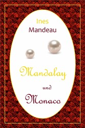 Mandalay und Monaco