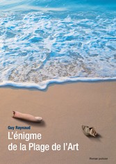 L&apos;énigme de la Plage de l&apos;Art