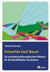 Entwerfen statt Bauen