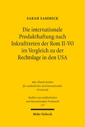 Die internationale Produkthaftung nach Inkrafttreten der Rom II-VO im Vergleich zu der Rechtslage in den USA