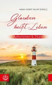 Glauben heißt Leben