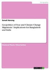 Geopolitics of Fear and 'Climate Change Migrations': Implications for Bangladesh and India