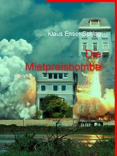 Die Mietpreisbombe