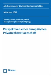 Perspektiven einer europäischen Privatrechtswissenschaft