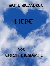 Gute Gedanken: Liebe