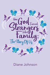 How God Turned Strangers Into Family