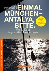 Einmal München - Antalya, bitte. 3. Auflage