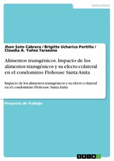 Alimentos transgénicos. Impacto de los alimentos transgénicos y su efecto colateral en el condominio Flohouse Santa Anita