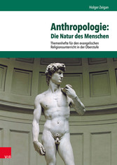 Anthropologie: Die Natur des Menschen