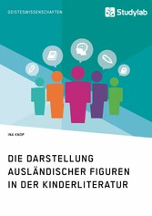 Die Darstellung ausländischer Figuren in der Kinderliteratur