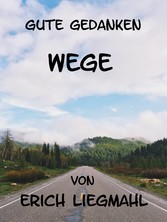 Gute Gedanken: Wege