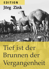 Tief ist der Brunnen der Vergangenheit