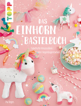 Das Einhorn-Bastelbuch