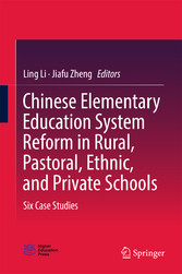 Chinese Elementary Education System Reform in Rural, Pastoral, Ethnic, and Private Schools