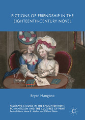 Fictions of Friendship in the Eighteenth-Century Novel