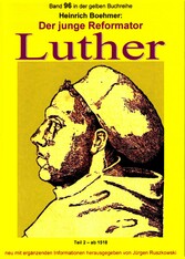 Der junge Reformator Luther - Teil 2 - ab 1518