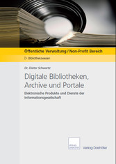 Digitale Bibliotheken, Archive und Portale