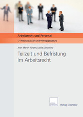 Teilzeit und Befristung im Arbeitsrecht