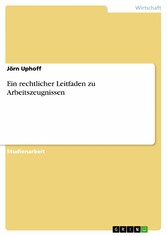 Ein rechtlicher Leitfaden zu Arbeitszeugnissen