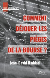 Comment déjouer les pièges de la bourse?