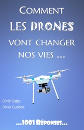 Comment les drones vont changer nos vies...