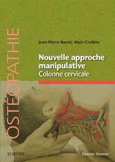 Nouvelle approche manipulative. Colonne cervicale