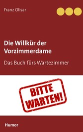 Die Willkür der Vorzimmerdame