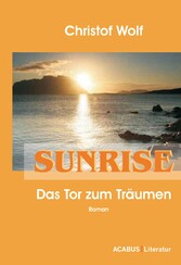 Sunrise - Das Tor zum Träumen