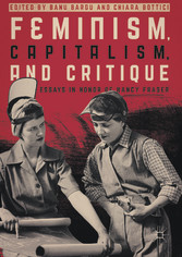 Feminism, Capitalism, and Critique